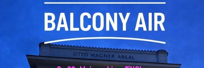 Otto -Wagner-Areal Direktionsgebäude mit Balkon , Text Info zu den Konzerten :balcony Air